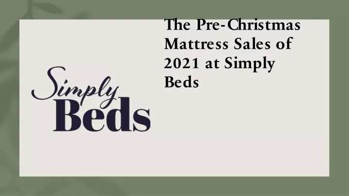 the pre christmas mattress sales of 2021 at simply beds