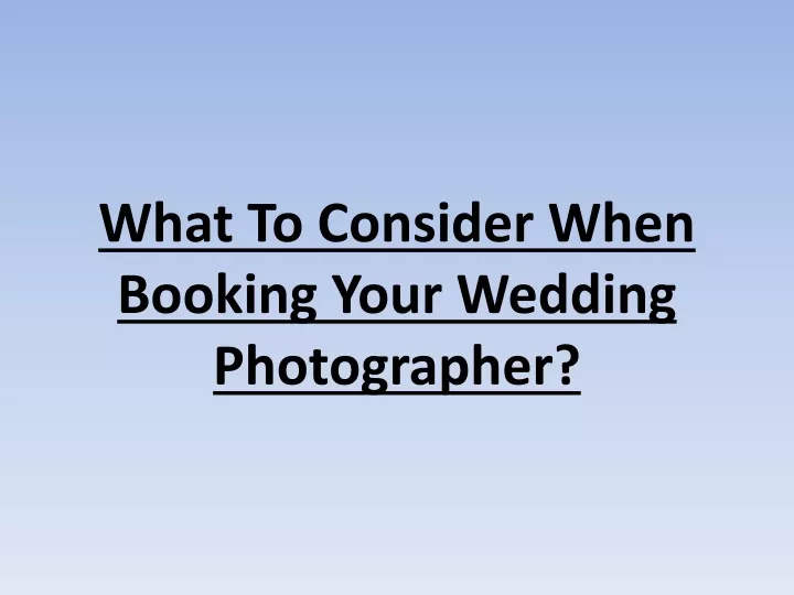 what to consider when booking your wedding photographer