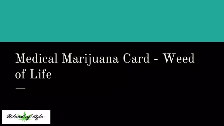 medical marijuana card weed of life