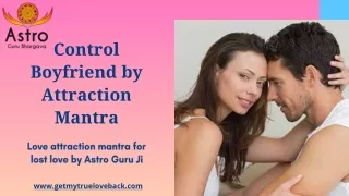 Control Boyfriend by Attraction Mantra
