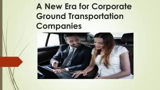 A New Era for Corporate Ground Transportation Companies (La Quinta)