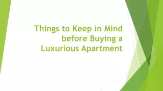 Things to Keep in Mind before Buying a Luxurious Apartment