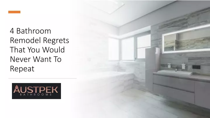 4 bathroom remodel regrets that you would never want to repeat