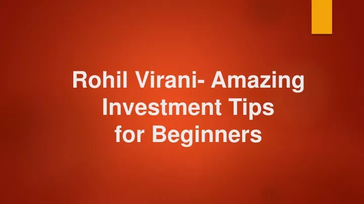 rohil virani amazing investment tips for beginners