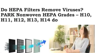do hepa filters remove viruses park nonwoven hepa grades h10 h11 h12 h13 h14 do