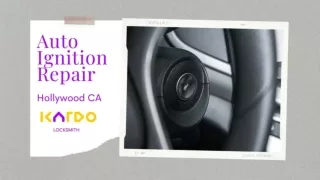 Copy of Kardo Locksmith - Auto Ignition Repair - Hollywood - PPT