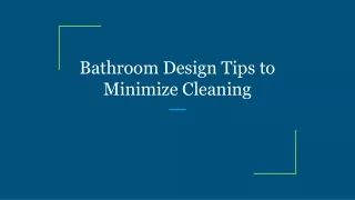 bathroom design tips to minimize cleaning