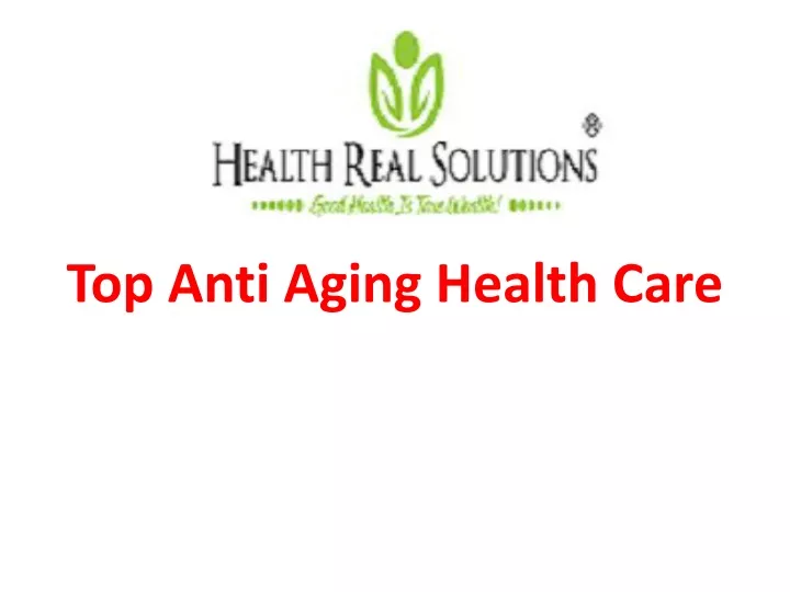 top anti aging health care