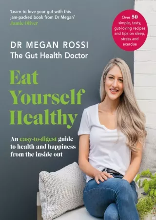 [DOWNLOAD] Eat Yourself Healthy: An easy-to-digest guide to health and happiness