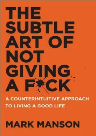 Download [ebook] The Subtle Art of Not Giving a F*ck: A Counterintuitive Approac