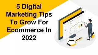 Digital Marketing Tips To Grow For Ecommerce in 2022