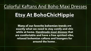 colorful kaftans and boho maxi dresses