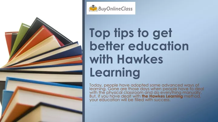 top tips to get better education with hawkes learning