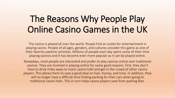 the reasons why people play online casino games in the uk