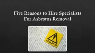 Five Reasons to Hire Specialists For Asbestos Removal
