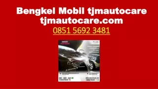 bengkel mobil harapan indah | TJM Auto Care | Whatsapp 0851-5692-3481