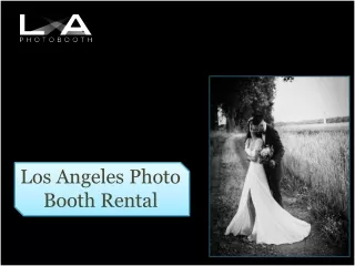 Do you want Photo Booth in Los Angeles for your Parties?