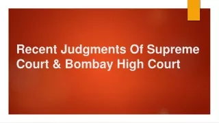 Recent Judgments Of Supreme Court & Bombay High