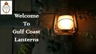 welcome to gulf coast lanterns