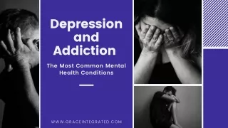 Depression and Addiction - The Most Common Mental Health Conditions