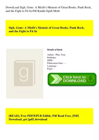 DownLoad Sigh  Gone A Misfit's Memoir of Great Books  Punk Rock  and the Fight to Fit In Pdf Kindle Epub Mobi