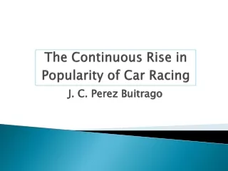 J. C. Perez Buitrago- The continuous Rise in Popularity of Car Racing