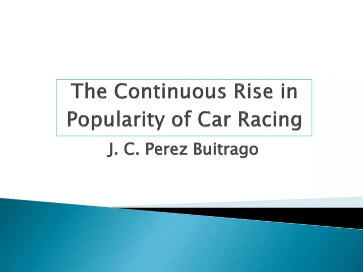 the continuous rise in popularity of car racing
