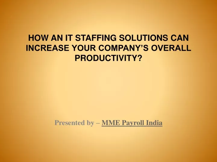 how an it staffing solutions can increase your company s overall productivity