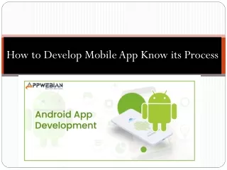 How to Develop Mobile App Know its Process