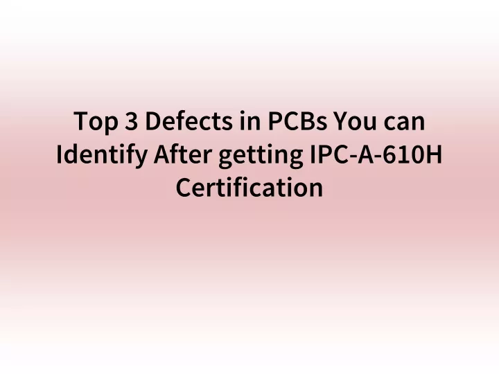 top 3 defects in pcbs you can identify after