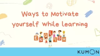 Ways to Motivate yourself while learning English
