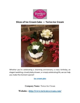 Slices of Ice Cream Cake — Torico Ice Cream