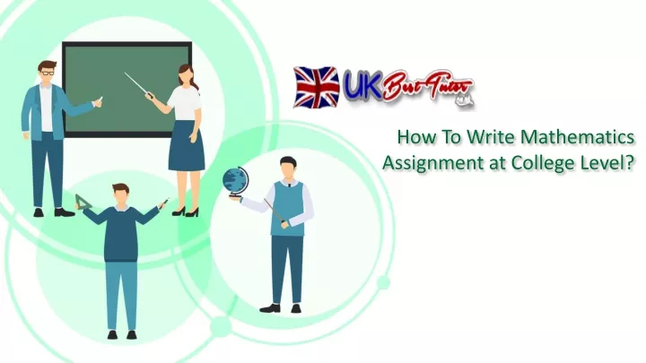 how to write mathematics assignment at college level