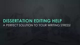 dissertation editing help a perfect solution to your writing stress