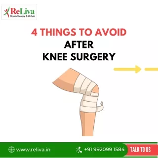 4 things to avoid after Knee Surgery Visual Series - Dec 2021-week1 ReLiva Physiotherapy