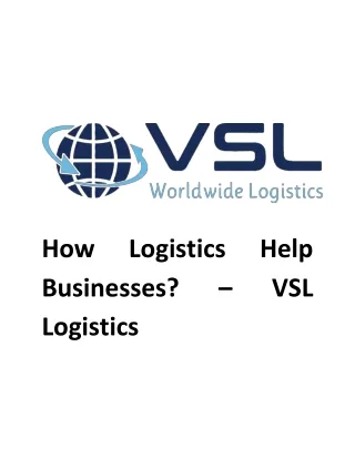 How Logistics Help Businesses - VSL Logistics