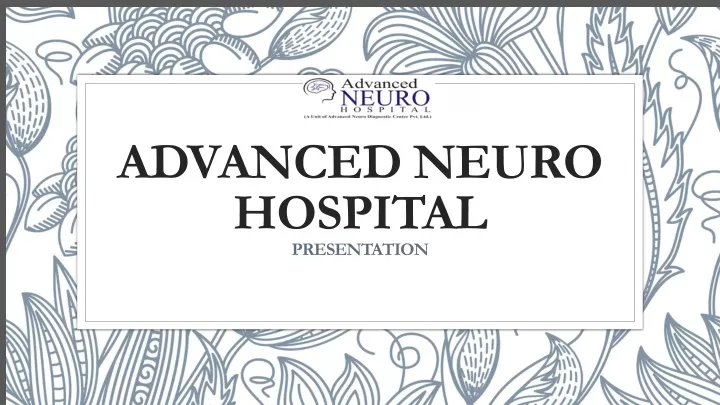 advanced neuro hospital presentation