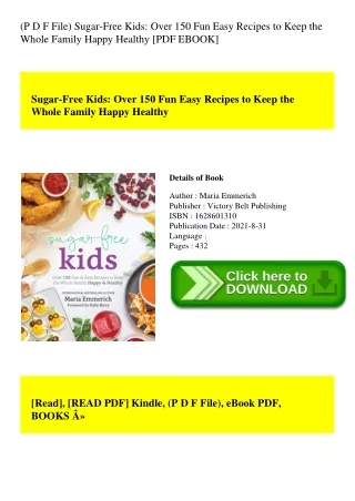(P D F File) Sugar-Free Kids Over 150 Fun  Easy Recipes to Keep the Whole Family Happy  Healthy [PDF EBOOK]