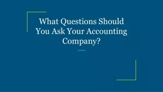 What Questions Should You Ask Your Accounting Company?