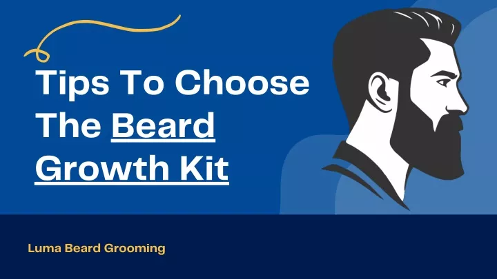 tips to choose the beard growth kit
