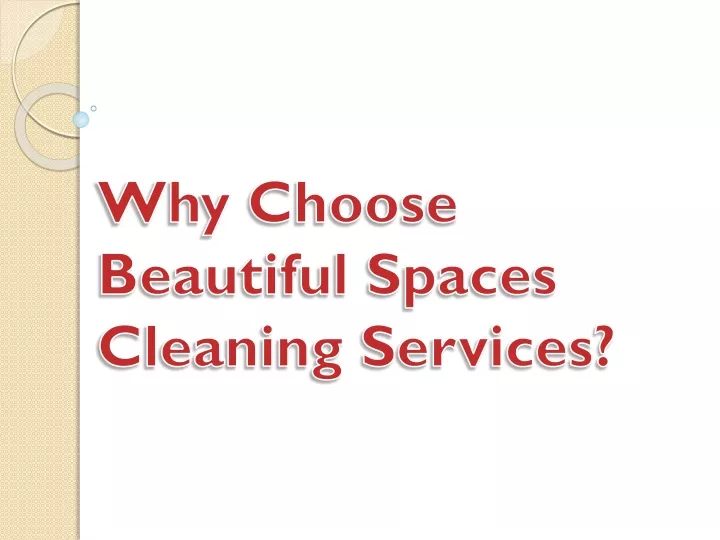 why choose beautiful spaces cleaning services