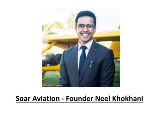Soar Aviation - Founder of Neel Khokhani
