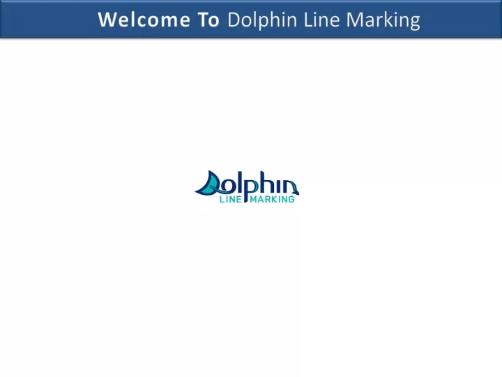 welcome to dolphin line marking