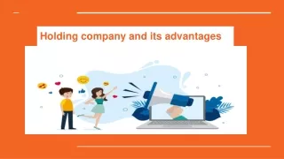 The advantages of establishing a holding company