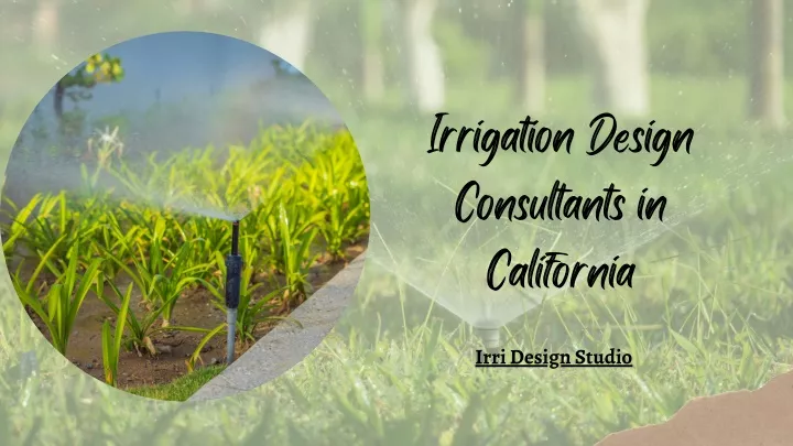 irrigation design consultants in california