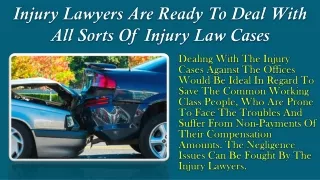Injury Lawyers Are Ready To Deal With All Sorts Of Injury Law Cases