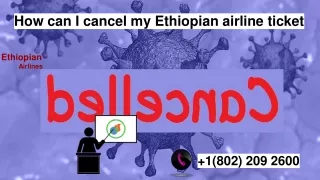 How can I cancel my Ethiopian Airline ticket