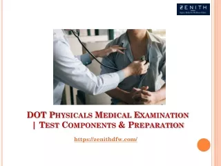 dot physicals medical examination test components preparation