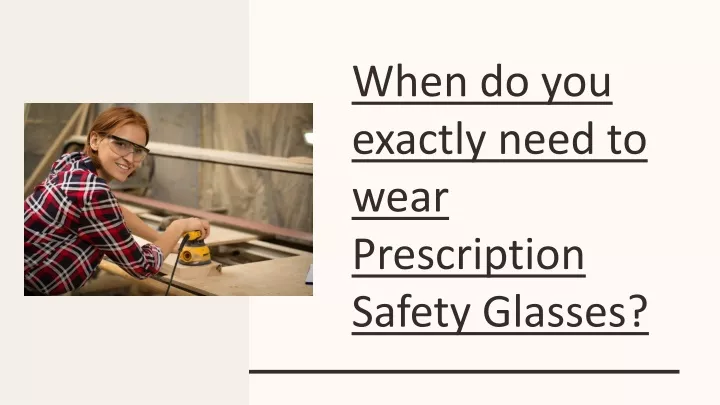 when do you exactly need to wear prescription