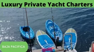 Luxury Private Yacht Charters La Paz Mexico